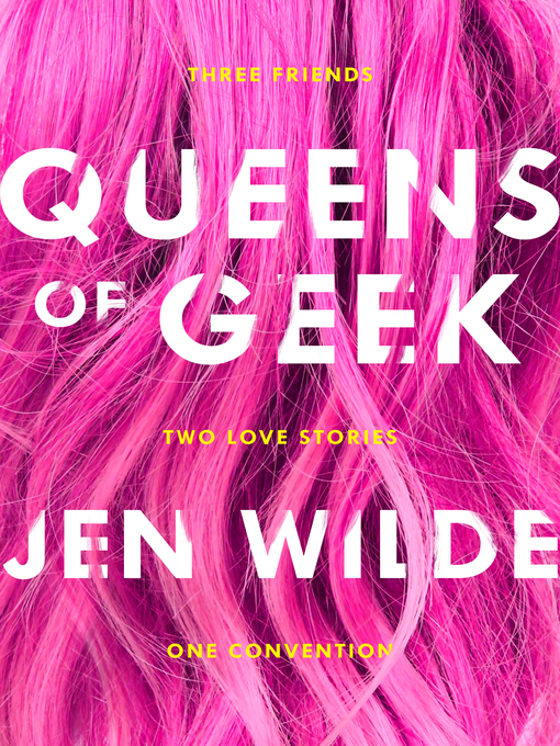 Title details for Queens of Geek by Jen Wilde - Available